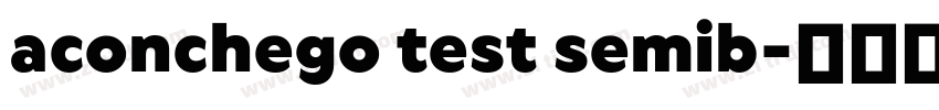 aconchego test semib字体转换 aconchego test semib字体转换